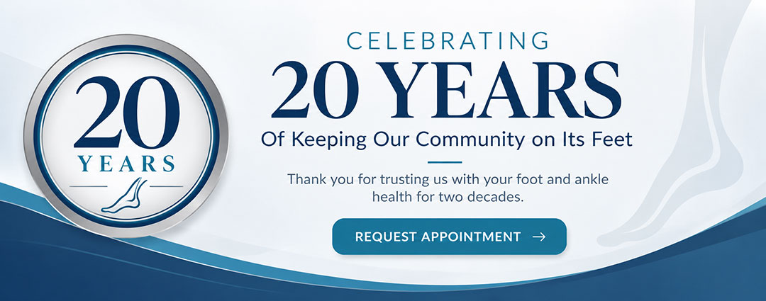 Twenty Years of Foot Care Excellence